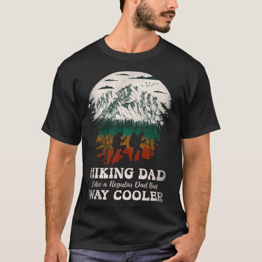 Hiking Dad Like Regular But Way Cooler Camping Adv T-shirt (Voorkant)