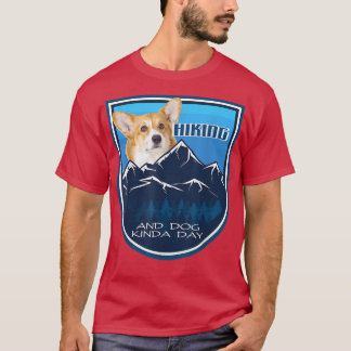 Hiking en Dog Kinda Day Corgi T-shirt