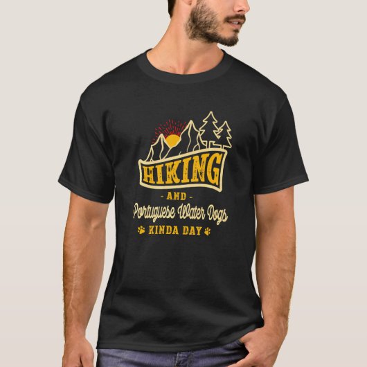 Hiking en Portugese waterhonden Kinda Day Portie T-shirt (Voorkant)