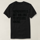 Hiking Funny Introverted Hiker Gezegde T-shirt (Design voorkant)