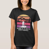 Hiking Is Always Worthwhile Camping Vacation Campe T-shirt (Voorkant)