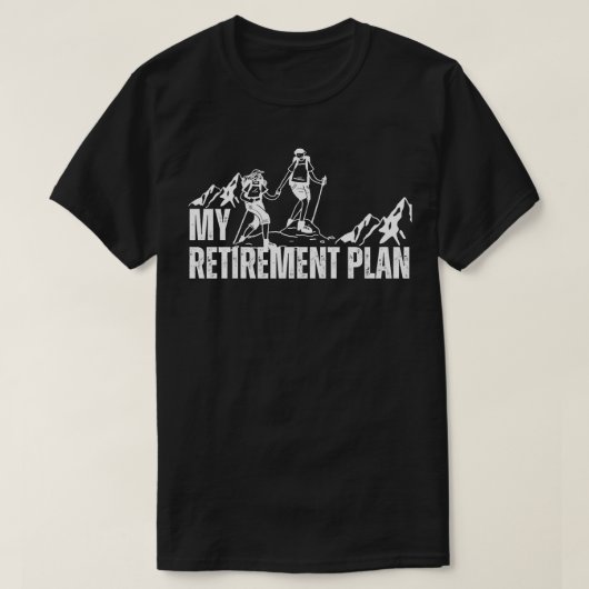 Hiking is mijn pensioenplan grappig. t-shirt (Design voorkant)