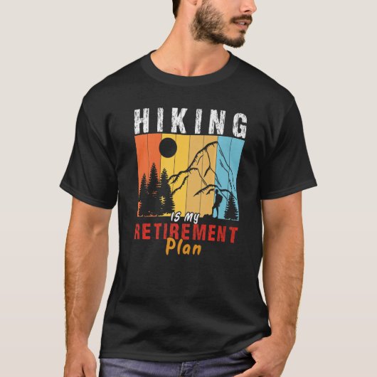 Hiking is mijn pensioenplan met een verhoogd avont t-shirt (Voorkant)