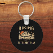 Hiking Is My Retirement Plan Funny Hiking Sleutelhanger (Voorkant)