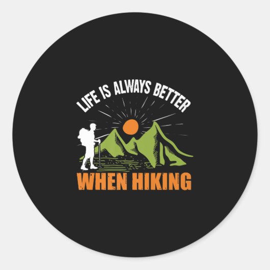 Hiking Life Better Vacation Hike Mountain Graphic Ronde Sticker (Voorkant)