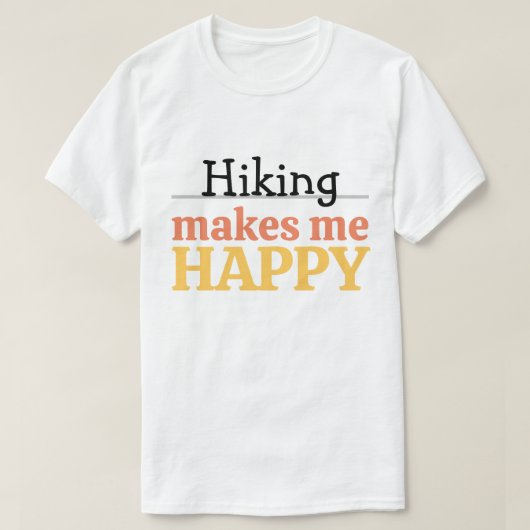 Hiking Makes Me Happy Quote Vibrant Modern Nature T-shirt (Design voorkant)