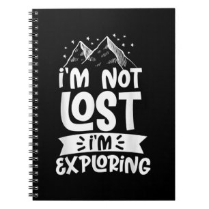 Hiking Mountain Im is niet verloren Im die Camping Notitieboek