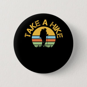 Hiking Neem een Vintage voor een Hike Retro Ronde Button 5,7 Cm