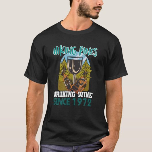 Hiking pines drinking wine since 1972 t-shirt (Voorkant)