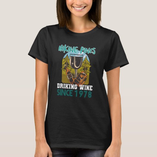 Hiking pines drinking wine since 1978 t-shirt (Voorkant)
