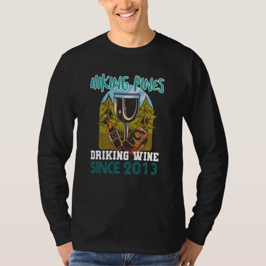 Hiking pines drinking wine since 2013 t-shirt (Voorkant)