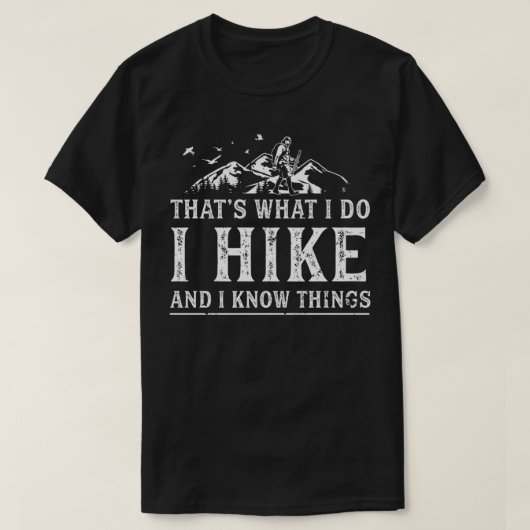 Hiking T Shirt Hiker Shirt Hiking Lover Shirt Hike (Design voorkant)
