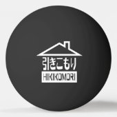 Hikomori 引 こ も Japanse Recluse Ping-Pong Ball (Achterkant)