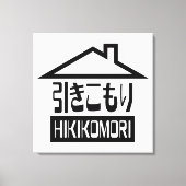 Hikomori 引 こ り Japanse recluse Canvas Afdruk (Voorkant)