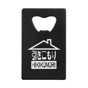 Hikomori 引 こ り Japanse recluse Creditkaart Flessenopener