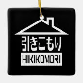 Hikomori 引 こ り Japanse recluse Keramisch Ornament (Voorkant)