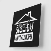 Hikomori 引 こ り Japanse recluse Vierkante Klok (Hoek)