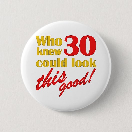 Hilarious 30th Birthday Gifts Ronde Button 5,7 Cm (Voorkant)