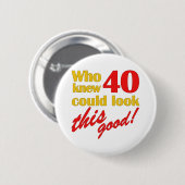 Hilarious 40th Birthday Gifts Ronde Button 5,7 Cm (Voorkant /achterkant)
