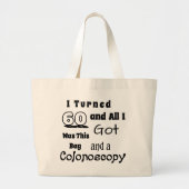 Hilarious 60th Birthday Bag - Gag "I Turned 60" Grote Tote Bag (Voorkant)