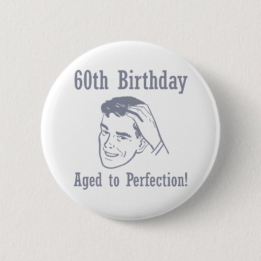 Hilarious 60th Birthday Gifts Ronde Button 5,7 Cm (Voorkant)