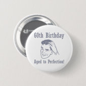 Hilarious 60th Birthday Gifts Ronde Button 5,7 Cm (Voorkant /achterkant)