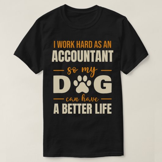 Hilarious Accountant Hondenliefhebber Quote T-shirt (Design voorkant)