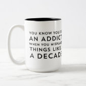 Hilarious Addication Recovery Coffee Cup of Teacup Tweekleurige Koffiemok (Links)