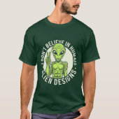 Hilarious Alien Humor - Ideaal voor Sci-Fi Fan T-shirt (Voorkant)