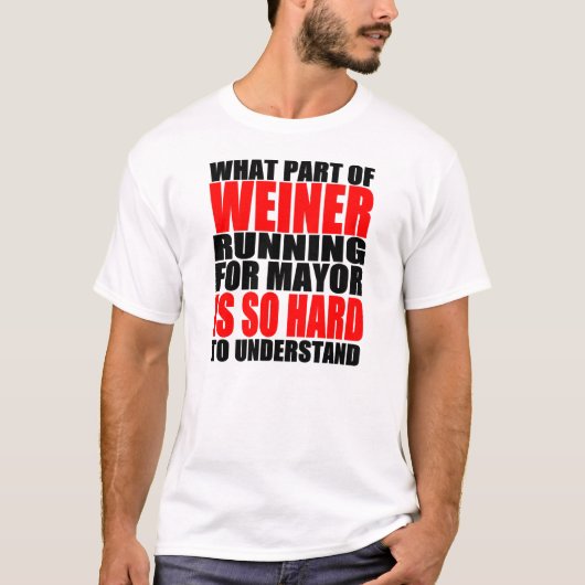 Hilarious Anthony Weiner voor burgemeester Joke T-shirt (Voorkant)