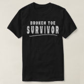 Hilarious Broken Toe Survivor Sarcastic Humor Meme T-shirt (Design voorkant)
