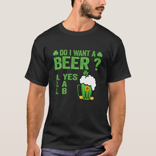Hilarious Drink Lover St. Paddys Day Wil ik een T-shirt (Voorkant)