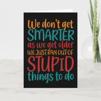 Hilarious Getting Ouder Quote Funny Birthday