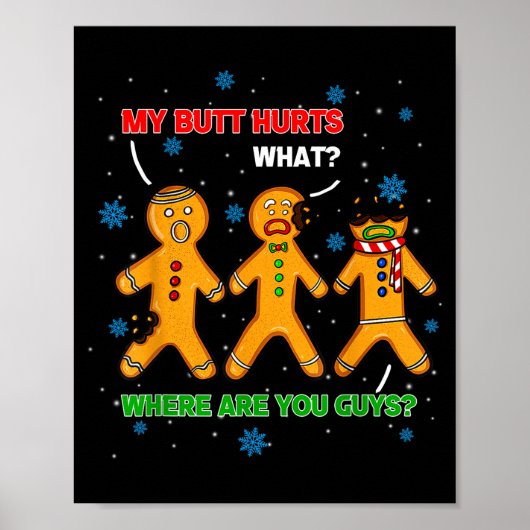 Hilarious Gingerbread Cookie My Butt Hurts Xmas Hu Poster (Voorkant)