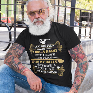 Hilarious Golf Driver Gezegde T-shirt