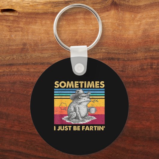 Hilarious I Fartin Sometimes Frog Just Unhinged Sleutelhanger (Voorkant)