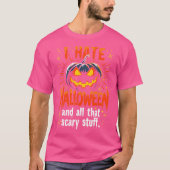 Hilarious I Hate Halloween Funny AntiHalloween Pum T-shirt (Voorkant)
