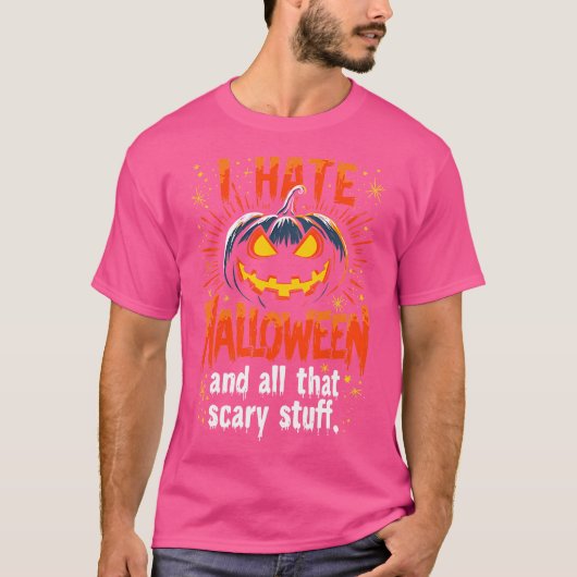 Hilarious I Hate Halloween Funny AntiHalloween Pum T-shirt (Voorkant)