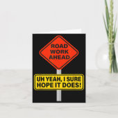 Hilarious It Vine Hope I Road Does Ahead Work Road Kaart (Voorkant)