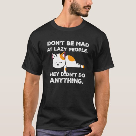 Hilarious Lazy Cat With Quote Lazy People Cat 3 T-shirt (Voorkant)