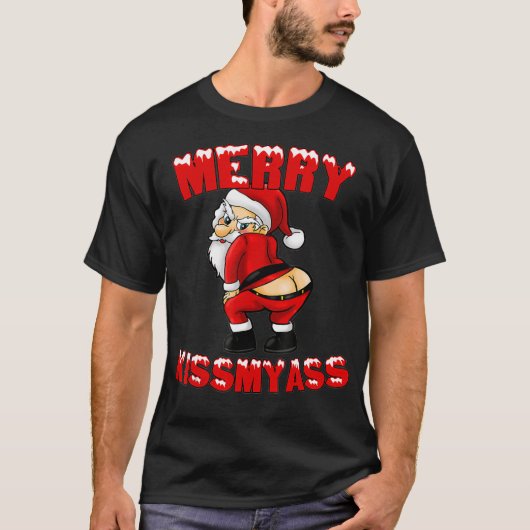Hilarious Merry Kissmyass Kerstkerstkerstkerstkers T-shirt (Voorkant)