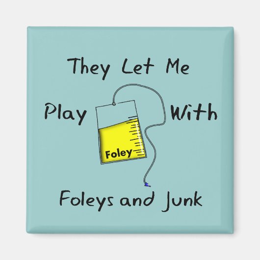 Hilarious Nursing Student Gifts "Foleys and Junk" Magneet (Voorkant)