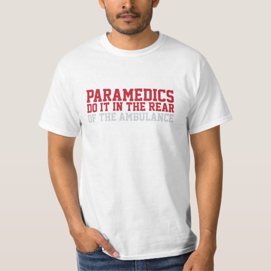 Hilarious 'Paramedics doen het in de achterkant' T-shirt (Voorkant)