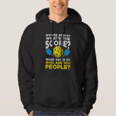 Hilarious Pickleball Quote Humoureuze Sport Athlet Hoodie (Voorkant)