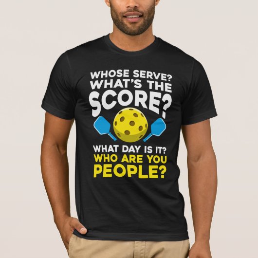 Hilarious Pickleball Quote Humoureuze Sport Athlet T-shirt (Voorkant)