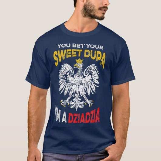 Hilarious Poolse opa Quote Dziadzia T-shirt (Voorkant)