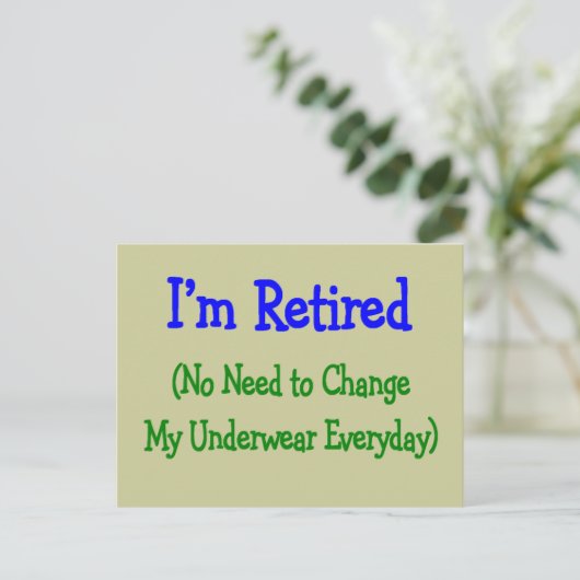 Hilarious Retirement Gifts "no need to change" Briefkaart (Staand voorkant)