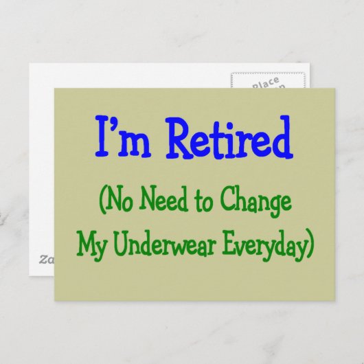 Hilarious Retirement Gifts "no need to change" Briefkaart (Voorkant / Achterkant)