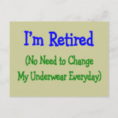 Hilarious Retirement Gifts "no need to change" Briefkaart (Voorkant)
