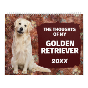 Hilarious Thoughts of My Golden Retriever Calendar Kalender